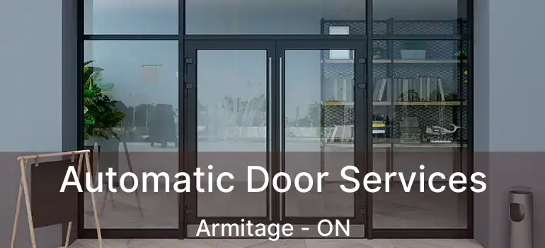  Automatic Door Services Armitage - ON