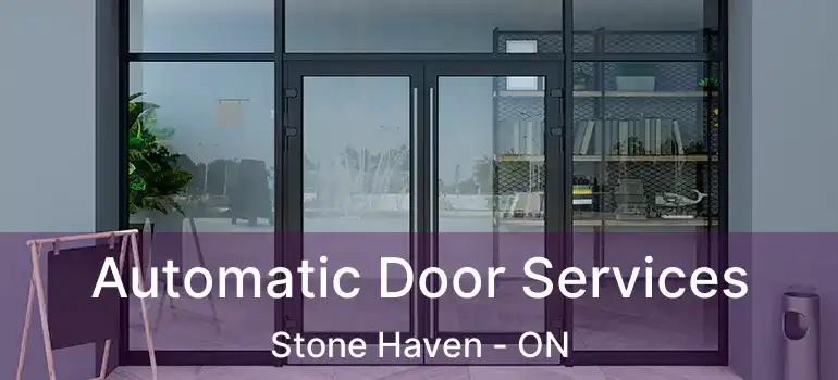  Automatic Door Services Stone Haven - ON