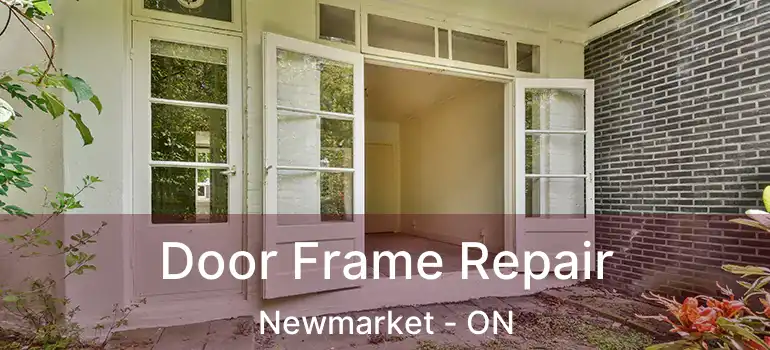  Door Frame Repair Newmarket - ON