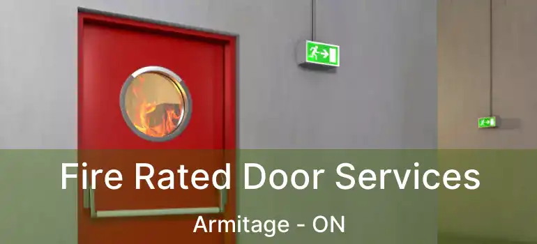  Fire Rated Door Services Armitage - ON