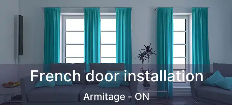  French door installation Armitage - ON