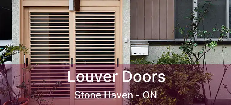  Louver Doors Stone Haven - ON