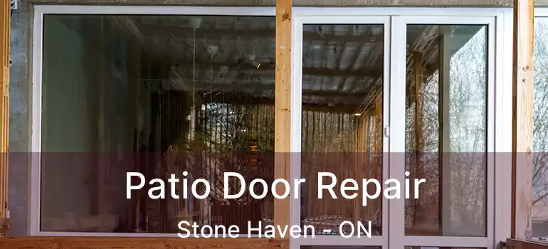  Patio Door Repair Stone Haven - ON