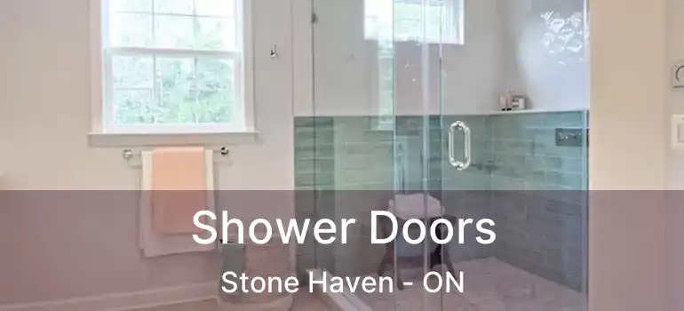  Shower Doors Stone Haven - ON