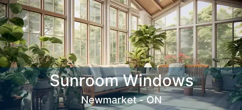  Sunroom Windows Newmarket - ON